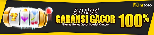 kimtoto bonus garansi gacor 100%